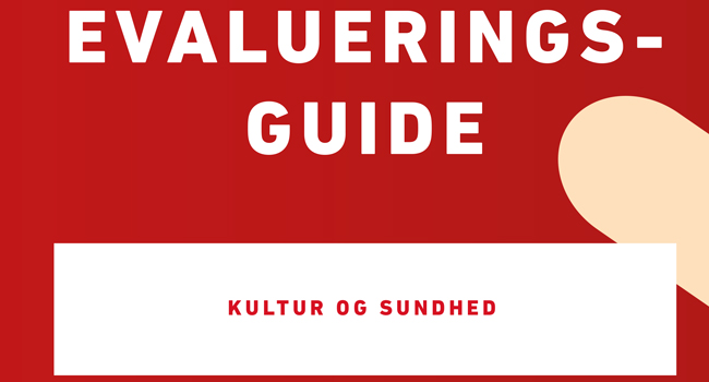 Ny guide til evaluering af kunst- og kulturaktiviteter i sundheds- og socialsektoren Ny guide til evaluering af kunst- og kulturaktiviteter i sundheds- og socialsektoren